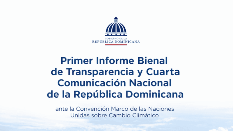 República Dominicana presenta su Primer Informe Bienal de Transparencia y Cuarta Comunicación Nacional ante la ONU